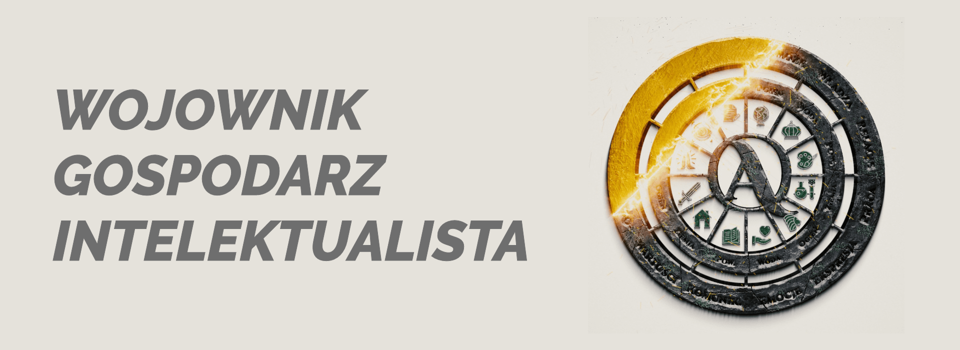 Wojownik, gospodarz, intelektualista