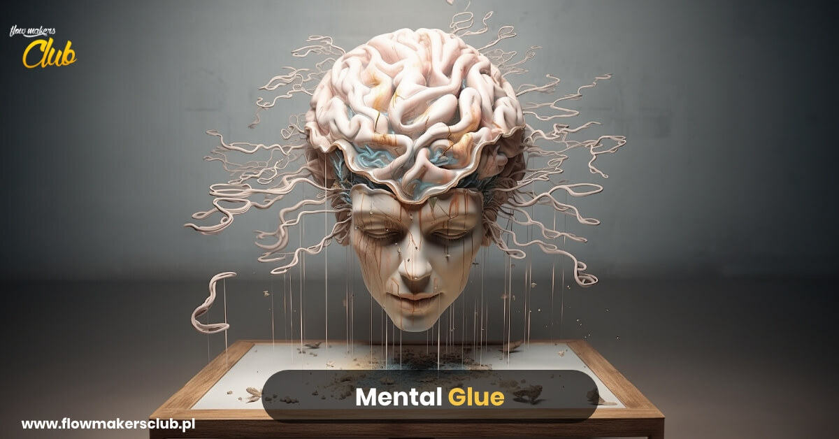mental glue